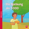 Cover: Die Speisung der 5000 - Bischoff, F