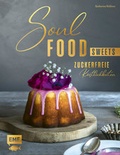 Cover: Soulfood Sweets - Zuckerfreie K&ouml;stlichkeiten - Edition Michael Fischer / EMF Verlag