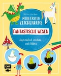 Cover: Mein erster Zeichenkurs - Fantastische Wesen: Einhorn, Drache, Meerjungfrau und Co. - Edition Michael Fischer / EMF Verlag