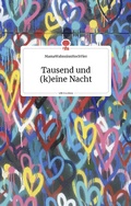 Cover: Tausend und (keine) Nacht. Life is a story - story.one - story.one publishing