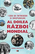 Cover: 1000 De &Icirc;ntrebari &iquest;i Raspunsuri. Al Doilea Razboi Mondial - Litera Media Group