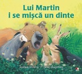 Cover: Lui Martin I Se Mi&iquest;ca Un Dinte - Litera Media Group