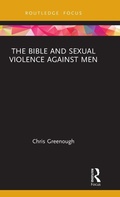 Cover: The Bible and Sexual Violence Against Men - Routledge