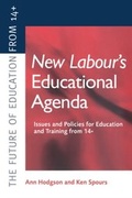 Cover: New Labour's New Educational Agenda: Issues and Policies for Education and Training at 14+ - Routledge