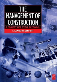 Enlarge image Cover: The Management of Construction: A Project Lifecycle Approach - Routledge