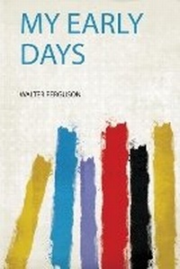 Enlarge image Cover: My Early Days - HardPress Ltd