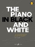 Cover: The Piano in Black and White - Faber Music Ltd