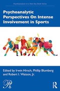 Cover: Psychoanalytic Perspectives On Intense Involvement in Sports - Routledge