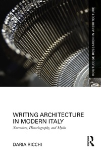 Enlarge image Cover: Writing Architecture in Modern Italy - Routledge