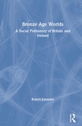 Cover: Bronze Age Worlds - Routledge