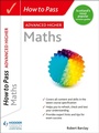 Cover: How to Pass Advanced Higher Maths - Hodder Gibson