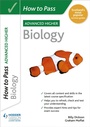 Cover: How to Pass Advanced Higher Biology - Hodder Gibson