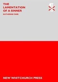 Cover: The Lamentation Of A Sinner - New Whitchurch Press