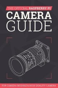 Abbildung von: The Official Raspberry Pi Camera Guide 2020 - Raspberry Pi Press
