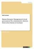 Cover: Human Resource Management in local government. The administrative districts from Lower Saxony in Germany - GRIN Verlag