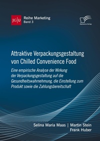 Abbildung von: Attraktive Verpackungsgestaltung von Chilled Convenience Food - Diplomica Verlag