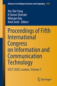Enlarge image Cover: Proceedings of Fifth International Congress on Information and Communication Technology - Springer
