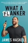 Cover: What a Flanker - HarperCollins