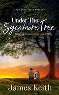 Cover: Under the Sycamore Tree (Forever Love Trilogy, #1) - Forever Love Trilogy