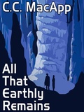 Cover: All That Earthly Remains - Wildside Press