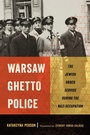 Cover: Warsaw Ghetto Police - Cornell University Press