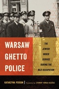 Cover: Warsaw Ghetto Police - Cornell University Press
