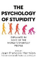 Cover: The Psychology of Stupidity - Macmillan