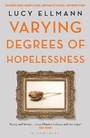 Cover: Varying Degrees of Hopelessness - Bloomsbury Publishing PLC