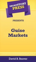 Cover: Short Story Press Presents Guise Markets - Hot Methods, Inc.