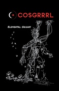 Cover: COSGRRRRL The Elemental Series Issue #1 - @creativeonion press