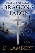Cover: Dragon's Talon (Weapons of Espar, #1) - Weapons of Espar
