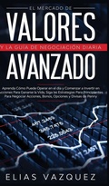 Cover: El Mercado de Valores Avanzado y la Guia de Negociacion Diaria - Espanol Ac Publishing