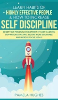 Cover: Learn Habits of Highly Effective People & How to Increase Self Discipline - Park Publishing House