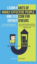 Cover: Learn Habits of Highly Effective People and Stoicism for Entrepreneurs - Park Publishing House