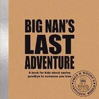 Abbildung von: Big Nan's Last Adventure - Ruby Tuesday Books Ltd
