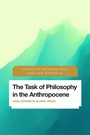 Cover: The Task of Philosophy in the Anthropocene - Rowman & Littlefield International