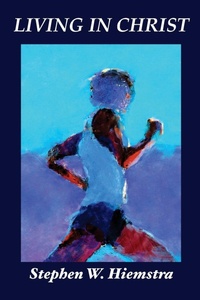 Enlarge image Cover: Living in Christ - T2pneuma Publishers LLC