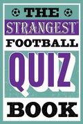 Cover: The Strangest Football Quiz Book - Portico