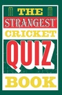 Cover: The Strangest Cricket Quiz Book - Portico