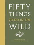 Cover: 50 Things to Do in the Wild - Pavilion