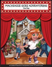 Abbildung von: Mackenzie Goes Adventuring - The Play - Post Mortem Publications, Inc.