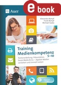 Cover: Training Medienkompetenz Klasse 5-10 - Auer Verlag in der AAP Lehrerwelt GmbH