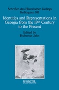 Cover: Identities and Representations in Georgia from the 19th Century to the Present - De Gruyter Oldenbourg
