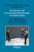 Cover: Emotionen und internationale Beziehungen im Kalten Krieg - De Gruyter Oldenbourg