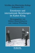 Cover: Emotionen und internationale Beziehungen im Kalten Krieg - De Gruyter Oldenbourg