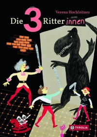 Enlarge image Cover: Die 3 Ritterinnen - Tyrolia
