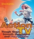 Cover: Action TV: Tough-Guys, Smooth Operators and Foxy Chicks - Routledge