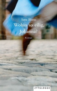 Abbildung von: Wohin so eilig, Johanna? - Zytglogge