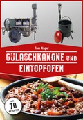 Cover: Gulaschkanone und Eintopfofen - Triegel, Peggy