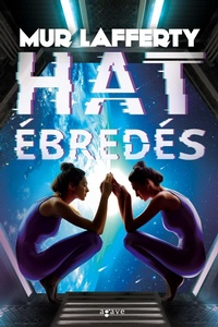 Enlarge image Cover: Hat ébredés - Agave Könyvek Kiadó Kft.